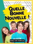 Ebook Quelle Bonne Nouvelle ! di Ella N. Andria edito da Books on Demand