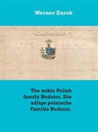 Ebook The noble Polish family Budzisz. Die adlige polnische Familie Budzisz. di Werner Zurek edito da Books on Demand