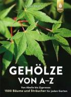 Ebook Gehölze von A-Z di Andreas Bärtels edito da Verlag Eugen Ulmer