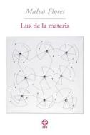 Ebook Luz de la materia di Malva Flores edito da Ediciones Era S.A. de C.V.