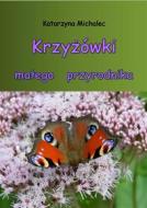 Ebook Krzy?ówki ma?ego przyrodnika di Katarzyna Michalec edito da e-bookowo.pl