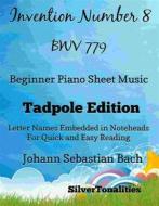 Ebook Invention Number 8 Bwv 779 Beginner Piano Sheet Music Tadpole Edition di Silvertonalities edito da SilverTonalities