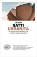 Ebook Urbanità di Ratti Carlo edito da Einaudi