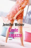 Ebook Certe ragazze di Weiner Jennifer edito da Piemme