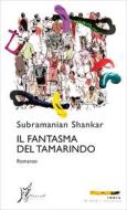 Ebook Il fantasma del tamarindo di Shankar Subramanian edito da O barra O