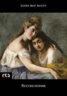 Ebook Piccole donne di Louisa May Alcott edito da REA Multimedia