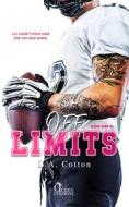 Ebook Off Limits di L. A. Cotton edito da Queen Edizioni