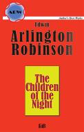 Ebook The Children of the Night di Edwin Arlington Robinson edito da Youcanprint Self-Publishing