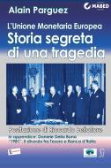 Ebook L'Unione Monetaria Europea: storia segreta di una tragedia di Alain Parguez edito da MABED - Edizioni Sì-Andromeda
