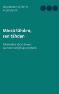 Ebook Minkä tähden, sen tähden di Kaj Lilius edito da Books on Demand