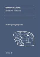 Ebook Machine Habitus di Massimo Airoldi edito da LUISS University Press
