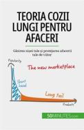 Ebook Teoria cozii lungi pentru afaceri di Ariane de Saeger edito da 50Minutes.com