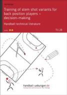 Ebook Training of stem shot variants for back position players – decision-making TU (28) di Jörg Madinger edito da DV Concept