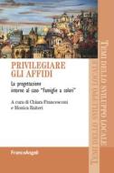 Ebook Privilegiare gli affidi di AA. VV. edito da Franco Angeli Edizioni