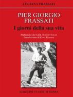 Ebook Pier Giorgio Frassati di Luciana Frassati edito da Edizioni Studium S.r.l.