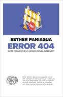 Ebook Error 404 di Paniagua Esther edito da Einaudi