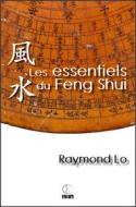 Ebook Les essentiels du Feng Shui di Raymond Lo edito da IFS