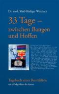 Ebook 33 Tage zwischen Bangen und Hoffen - Tagebuch eines Bestrahlten di Wolf, Rüdiger Weisbach edito da Books on Demand