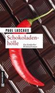 Ebook Schokoladenhölle di Paul Lascaux edito da Gmeiner-Verlag