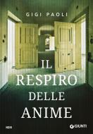 Ebook Il respiro delle anime di Paoli Gigi edito da Giunti