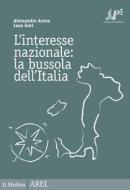 Ebook L'interesse nazionale: la bussola dell'Italia di Alessandro Aresu, Luca Gori edito da Società editrice il Mulino, Spa