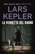Ebook La vendetta del ragno di Lars Kepler edito da Longanesi