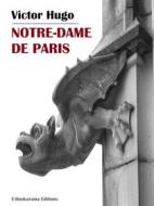 Ebook Notre-Dame de Paris di Victor Hugo edito da E-BOOKARAMA
