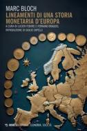 Ebook Lineamenti di una storia monetaria d’Europa di Marc Bloch edito da Mimesis Edizioni