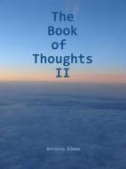 Ebook The Book Of Thoughts Ii di Antonio Almas edito da Babelcube Inc.