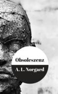 Ebook Obsoleszenz di A.L. Norgard edito da Books on Demand