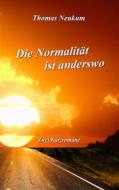 Ebook Die Normalität ist anderswo di Thomas Neukum edito da Books on Demand
