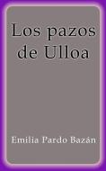 Ebook Los pazos de Ulloa di Emilia Pardo Bazán edito da Emilia Pardo Bazán
