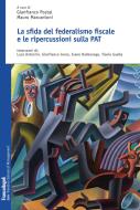 Ebook La sfida del federalismo fiscale e le ripercussioni sulla PAT di AA. VV. edito da Franco Angeli Edizioni