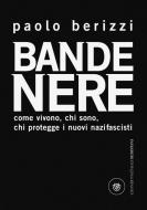 Ebook Bande nere di Berizzi Paolo edito da Bompiani