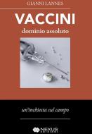 Ebook Vaccini-dominio-assoluto di Gianni Lannes edito da Nexus Edizioni