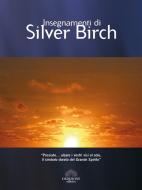 Ebook Insegnamenti di Silver Birch di Silver Birch edito da condedizione