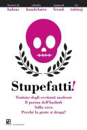 Ebook Stupefatti! di H.De Balzac, C.Baudelaire, S.Freud, L.Tolstoj edito da Piano B edizioni