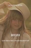 Ebook Heidi kann brauchen, was es gelernt hat di Johanna Spyri edito da Books on Demand