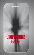 Ebook L&apos;impossible pardon di Rachid Hitouche edito da Books on Demand