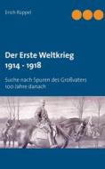Ebook Der Erste Weltkrieg 1914 - 1918 di Erich Rüppel edito da Books on Demand