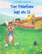 Ebook Der Osterhase legt ein Ei di Liane Spindler edito da Books on Demand