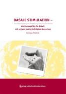 Ebook Basale Stimulation di Andreas Fröhlich edito da Bundesverband f. körper- u. mehrfachbehinderte Men