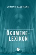 Ebook Ökumene-Lexikon di Lothar Gassmann edito da Folgen Verlag