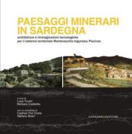 Ebook Paesaggi minerari in Sardegna di Luca Tuveri, Stefano Boeri edito da Gangemi Editore