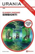 Ebook Simbionti (Urania) di Vastano Claudio edito da Mondadori