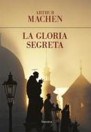 Ebook La gloria segreta di Arthur Machen edito da Edizioni Theoria