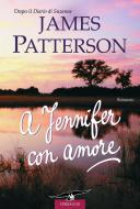 Ebook A Jennifer con amore di James Patterson edito da Corbaccio
