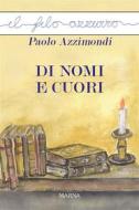 Ebook Di nomi e cuori di Paolo Azzimondi edito da Marna