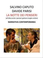 Ebook La notte dei pensieri di Salvino Caputo, Davide Parisi edito da Edizioni Nuova Prhomos