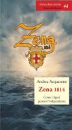 Ebook Zena 1814 di Andrea Acquarone edito da Fratelli Frilli Editori